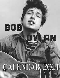 Bob dylan the nobel prize in literature 2016 born: Bob Dylan 2021 Wall Calendar Big Size 17 X11 Wxh Calendar Legends Amazon De Bucher