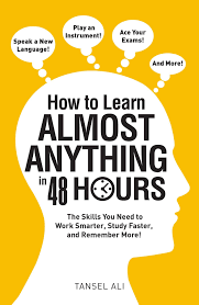 Read 143 reviews from the world's largest community for readers. How To Learn Almost Anything In 48 Hours The Skills You Need To Work Smarter Study Faster And Remember More Amazon De Ali Tansel Fremdsprachige Bucher