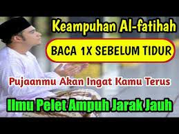 Doa Super Jitu Baca Al Fatihah 1x Sebelum Tidur Pujaanmu Teringat Kamu Terus Ilmu Pelet Jarak Jauh Youtube Membaca Peringatan Jarak Jauh