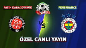 Lig, ligler, ziraat türkiye kupası. Fatih Karagumruk Fenerbahce Maci Futbolu Bilen Var Canli Yayin Youtube