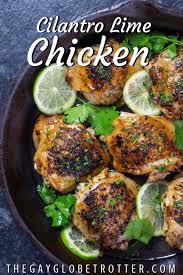 This Cilantro Lime Chicken Thigh Recipe Starts With A Cilantro Lime Marinade On Ch Chicken Thigh Recipes Baked Lime Chicken Thighs Recipe Cilantro Lime Chicken