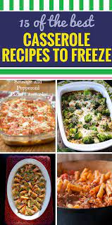15 Casserole Recipes To Freeze My Life And Kids Freezable Meals Freezer Dinners Easy Casserole Recipes
