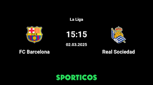 ▶️ Barcelona x Real Sociedad Onde assistir ao vivo e na TV, Palpite, H2H -  2 mar 2025
