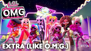 Extra Like O M G Official Animated Music Video Lol Surprise O M G Dolls Youtube Animated Music Videos Lol Music Videos