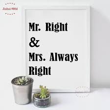 Great memorable quotes and script exchanges from the making mr. Mr Right Quote Canvas Art Print Painting Poster Wall Pictures Home Ye024 With Free Shipping Worldwide Weposters Com
