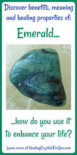 Crystal Properties And Meanings Emerald Emeraldstone Emits The Purest Green Ray Energy Brings Emerald Stone Benefits Emerald Stone Healing Crystals For You