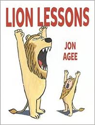 Lion Lessons from Jon Agee