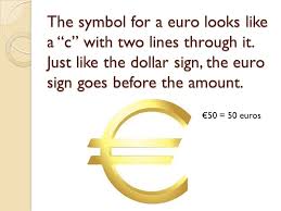Eur/usd declined below 1.2200 and is trying to settle below the 20 ema at 1.2180. The Symbol For A Euro Looks Like A C With Two Lines Through It Just Like The Dollar Sign The Euro Sign Goes Before The Amount 50 50 Euros Ppt Download