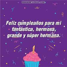 Maybe you would like to learn more about one of these? Feliz Cumpleanos Hermana Imagenes Feliz Cumpleanos