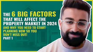 The 6 Big Factors That Will Affect The Property Market In 2024
