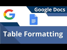 Table Formatting Google Docs Merge Cells Delete Rows Or Columns Change Border Background Color Youtube