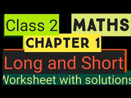 Printable worksheets for cbse class 2. Studytime Class 2 Maths Chapter 1 Long And Short Worksheet With Answers Ncert Cbse Kv Youtube Math Chapter Class