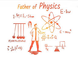 Get an answer for 'who is the father of physics?' and find homework help for other science questions at enotes. Who Is Considered The Father Of Physics
