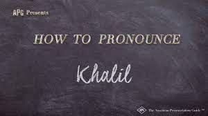 Iy as in eat (iy.t) ; How To Pronounce Khalil Khalil Pronunciation Youtube