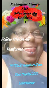 Mahogany Moore AkA Sweetness Da Goddess Follow Me On All Platform Like  Comment Follow Suncribe and Share