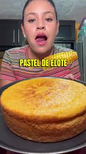 Pastel de elote #comida #pastel #comidamexicana #parati #fyp
