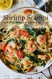 Shrimp Scampi Pasta With Spinach And Cherry Tomatoes Recipe Scampi Pasta Shrimp Scampi Pasta Seafood Pasta Recipes