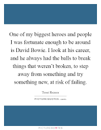 One Of My Biggest Heroes And People I Was Fortunate Enough To Be Picture Quotes