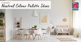 8 Trendy Neutral Colour Palette Ideas