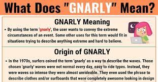 Gnarly Meaning What Does Gnarly Mean With Useful Examples 7esl Slang Words English Words Learn English For Free