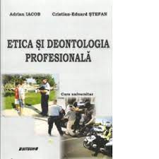 Obiective generale şi standarde de performanţă obiective didactice: Etica Si Deontologia Profesionala Curs Universitar Adrian Iacob Cristian Eduard Stefan