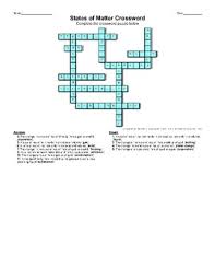 They're equally good for kids learning how to spell, for adults wanting to stimulate their mind, or for senior citizens looking to keep their minds sharp. States Of Matter Crossword Puzzle Answer Key By Bob S Ecosystem Lab