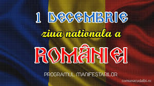 Zi naional a romniei 1 decembrie 1918 marea unire marcheaz actul istoric al unirii celor trei ri romne istoricul scriitorul mihail koglniceanu declama. SÄƒrbatorim ImpreunÄƒ Ziua NaÈ›ionalÄƒ A Romaniei Anul Centenarului Cudalbi