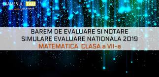 Maybe you would like to learn more about one of these? Barem Evaluare Si Notare Simulare Evaluare Nationala 2019 Proba La Matematica Clasa A Vii A