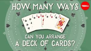 A tarot deck contains 78 cards, and an oracle deck could be any number of cards. How Many Ways Can You Arrange A Deck Of Cards Yannay Ted Ed