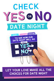Check Yes Or No A You Decide Date Night From The Dating Divas