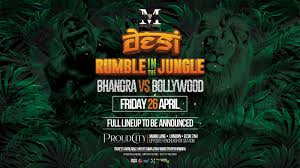 DESI RUMBLE IN JUNGLE ( BHANGRA V BOLLYWOOD) at Proud City, London on 26th  Apr 2024 | Fatsoma