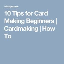 Change up the copy and font. 10 Beginner Tips How To Make Cards Card Making Card Making Tools Card Making Ideas For Beginners