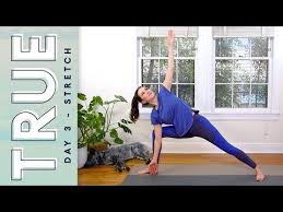 True Day 3 Stretch Yoga With Adriene Yoga With Adriene 30 Day Yoga True Yoga