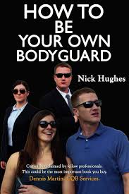 Find out how to become a professional bodyguard. Buy How To Be Your Own Bodyguard Self Defense For Men Women From A Lifetime Of Protecting Clients In Hostile Environments Book Online At Low Prices In India How To