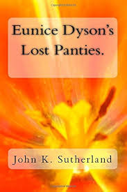 Eunice Dyson's Lost Panties.