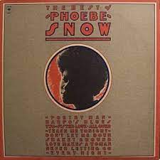 The Best Of Phoebe Snow By Phoebe Snow Compilation Pop Rock Reviews Ratings Credits Song List Rate Your Music