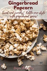 Easy Homemade Gingerbread Popcorn Recipe Christmas Popcorn Recipes Spiced Popcorn Popcorn Recipes