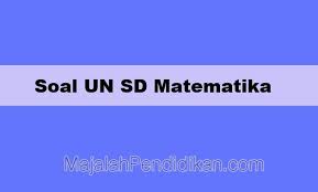 37 full pdfs related to this paper. Soal Un Sd Matematika 2018 Pdf