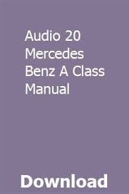 Audio 20 Mercedes Benz A Class Manual Benz A Class Mercedes Benz Mercedes