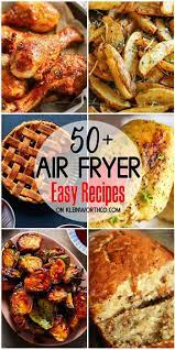 50 Easy Air Fryer Recipes Air Fryer Recipes Healthy Air Fryer Dinner Recipes Air Fryer Recipes Easy