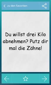 Viele der sprüche wirken auch recht arrogant, was man natürlich auch nicht zu ernst nehmen sollte. Fiese Witze Spruche Fur Android Apk Herunterladen