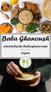Baba Ghanoush Orientalische Auberginencreme Rezept Auberginencreme Aubergine Creme Rezepte