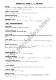 The use of these resources corresponds with the principles of sustainability, because the rate at which we are consuming them does not affect their availability in the long term. Renewable And Non Renewable Energy Worksheet Advanced Esl Worksheet By Mikeyray
