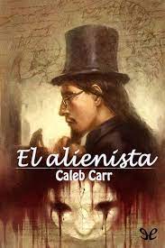 Epublibre El Alienista Listas De Libros Novelas Policiacas Caleb