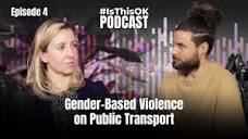 IsThisOK Podcast - Episode 4: Let's talk about: gender-based ...