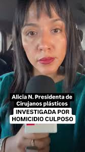 Un estadounidense falleció luego de ser operado por Alicia N. Presidenta  del Colegio de Cirujanos plasticos de Baja California (CCPERBC)