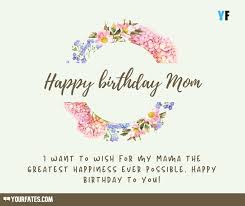 Collection of happy birthday mom quotes, images, wishes, and status from daughter and son. 100 Best Happy Birthday Wishes For Mom Yourfates
