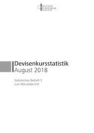 Https Www Bundesbank De Resource Blob 754472 2f38153c0551441b65e9f94bc908ff12 Ml 2018 08 Devisenkursstatistik Data Pdf