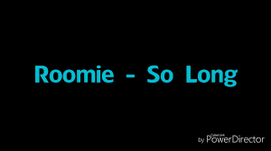 歌詞) Roomie - So Long - YouTube