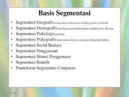 Mereka memiliki karakteristik yang mirip seperti selera, preferensi, gaya hidup atau minat. Segmentasi Pasar Ppt Download